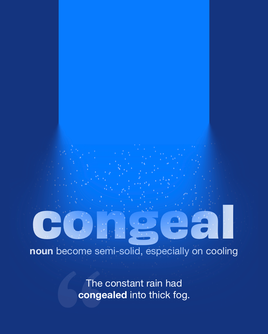 Congeal — Word of the Day