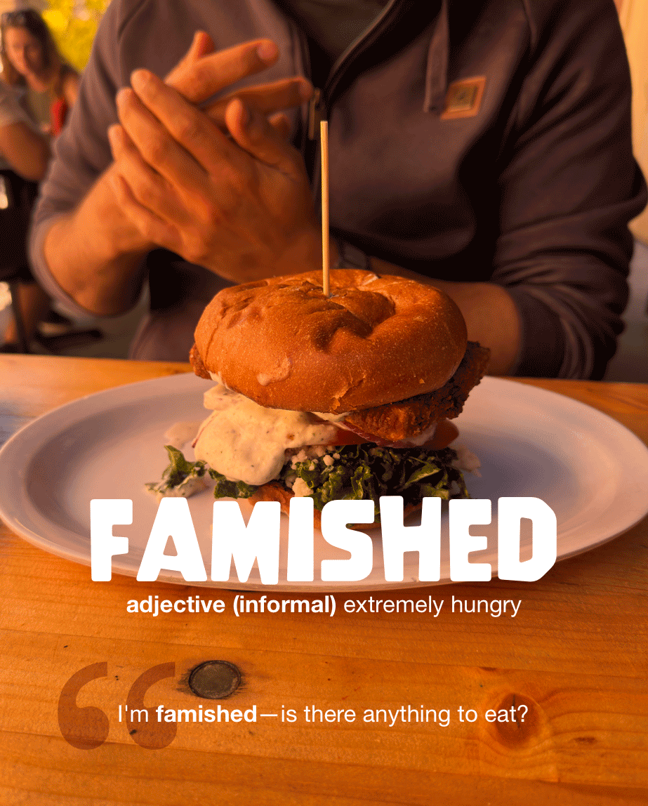 Famished — Word of the Day